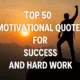 50 Motivational Quotes Success and Hard Work